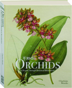 RHS ORCHIDS: A History Through Botanical Illustration