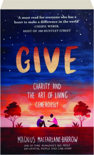 GIVE: Charity and the Art of Living Generously