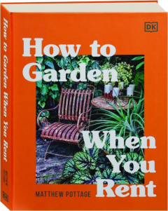 HOW TO GARDEN WHEN YOU RENT