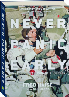 NEVER PANIC EARLY: An Apollo 13 Astronaut's Journey