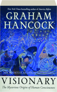 VISIONARY: The Mysterious Origins of Human Consciousness