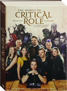 THE WORLD OF CRITICAL ROLE: The History Behind the Epic Fantasy