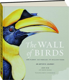 THE WALL OF BIRDS: One Planet, 243 Families, 375 Million Years