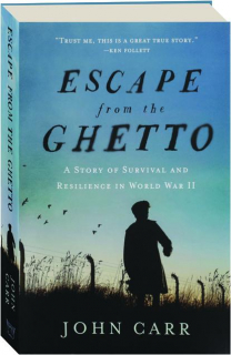ESCAPE FROM THE GHETTO: A Story of Survival and Resilience in World War II