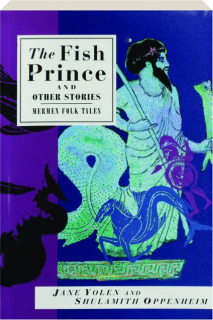 THE FISH PRINCE AND OTHER STORIES: Mermen Folk Tales