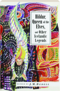 HILDUR, QUEEN OF THE ELVES, AND OTHER ICELANDIC LEGENDS