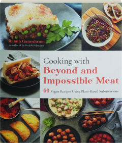 COOKING WITH BEYOND AND IMPOSSIBLE MEAT