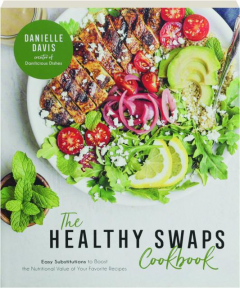 THE HEALTHY SWAPS COOKBOOK