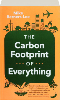 THE CARBON FOOTPRINT OF EVERYTHING