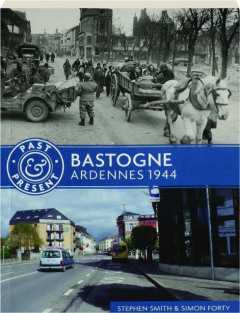 BASTOGNE: Ardennes 1944
