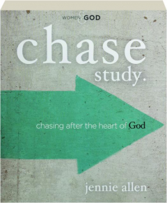 CHASE STUDY: Chasing After the Heart of God