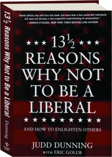 13 1/2 REASONS WHY NOT TO BE A LIBERAL
