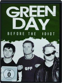 GREEN DAY: Before the Idiot