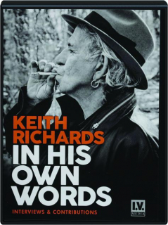 KEITH RICHARDS: In His Own Words