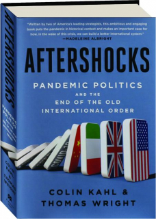AFTERSHOCKS: Pandemic Politics and the End of the Old International Order