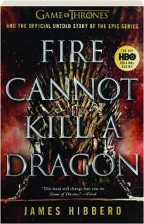FIRE CANNOT KILL A DRAGON