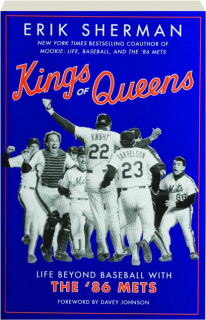 KINGS OF QUEENS: Life Beyond Baseball with the '86 Mets