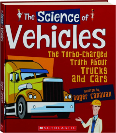 THE SCIENCE OF VEHICLES: The Turbo-Charged Truth About Trucks and Cars