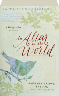 AN ALTAR IN THE WORLD: A Geography of Faith