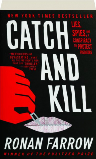 CATCH AND KILL: Lies, Spies and a Conspiracy to Protect Predators