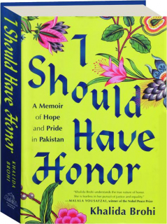 I SHOULD HAVE HONOR: A Memoir of Hope and Pride in Pakistan