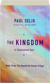 THE KINGDOM: A Channeled Text