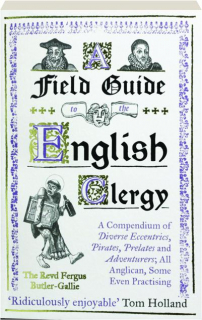 A FIELD GUIDE TO THE ENGLISH CLERGY