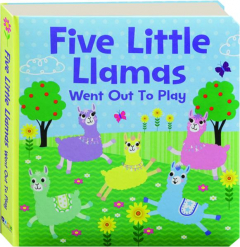 FIVE LITTLE LLAMAS WENT OUT TO PLAY