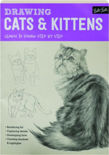 DRAWING CATS & KITTENS: Learn to Draw Step by Step