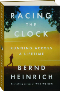 RACING THE CLOCK: Running Across a Lifetime