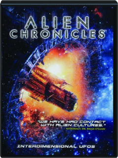 ALIEN CHRONICLES: Interdimensional UFOs