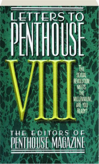 LETTERS TO <I>PENTHOUSE</I> VIII: The Sexual Revolution Meets the Millennium...Are You Ready?
