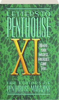 LETTERS TO <I>PENTHOUSE</I> XI: Where Your Wildest Fantasies Come True