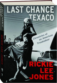 LAST CHANCE TEXACO: Chronicles of an American Troubadour