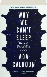 WHY WE CAN'T SLEEP: Women's New Midlife Crisis