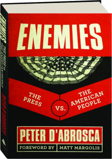 ENEMIES: The Press vs. The American People