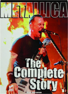 METALLICA: The Complete Story