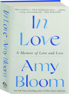 IN LOVE: A Memoir of Love and Loss