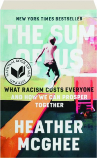 THE SUM OF US: What Racism Costs Everyone and How We Can Prosper Together
