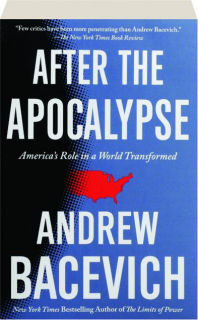AFTER THE APOCALYPSE: America's Role in a World Transformed