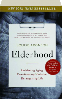 ELDERHOOD: Redefining Aging, Transforming Medicine, Reimagining Life