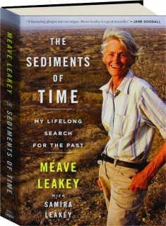 THE SEDIMENTS OF TIME: My Lifelong Search for the Past