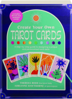 CREATE YOUR OWN TAROT CARDS: A Step-by-Step Guide to Designing a Unique and Personalized Tarot Deck