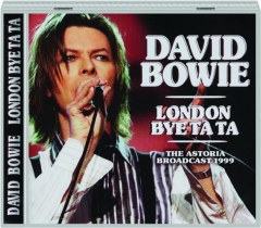 DAVID BOWIE: London Bye Ta Ta