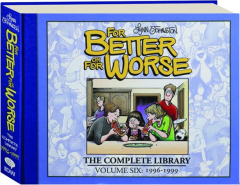 <I>FOR BETTER OR FOR WORSE,</I> Volume Six: The Complete Library, 1996-1999