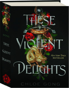 THESE VIOLENT DELIGHTS