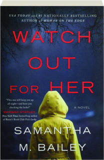 WATCH OUT FOR HER