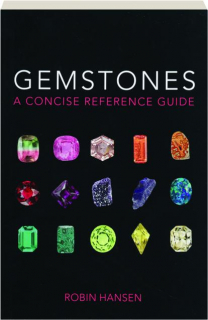 GEMSTONES: A Concise Reference Guide