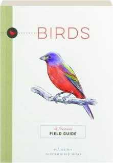 BIRDS: An Illustrated Field Guide