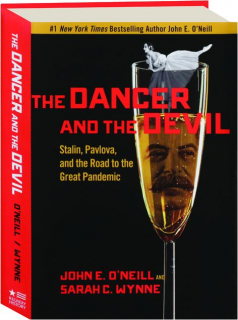 THE DANCER AND THE DEVIL: Stalin, Pavlova, and the Road to the Great Pandemic